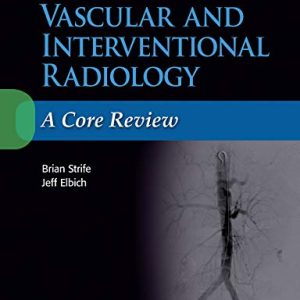 Vascular and Interventional Radiology: A Core Review (ePub)