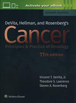 DeVita, Hellman, and Rosenberg’s Cancer: Principles & Practice of Oncology, 11th Edition (Original PDF from Publisher)