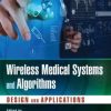 Wireless Medical Systems and Algorithms: Design and Applications
