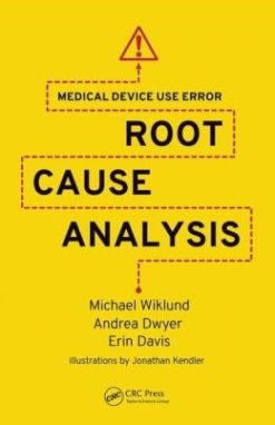 Medical Device Use Error: Root Cause Analysis