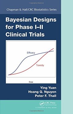 Bayesian Designs for Phase I-II Clinical Trials (Chapman & Hall/CRC Biostatistics Series) (PDF)
