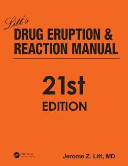 Litt’s Drug Eruption and Reaction Manual, 21st Edition