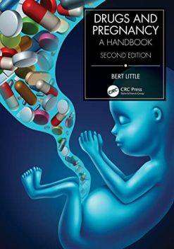 Drugs and Pregnancy: A Handbook, 2nd Edition (Series in Maternal-fetal Medicine) (Original PDF from Publisher)