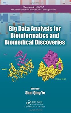 Big Data Analysis for Bioinformatics and Biomedical Discoveries (Chapman & Hall/CRC Mathematical and Computational Biology)