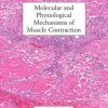 Molecular and Physiological Mechanisms of Muscle Contraction