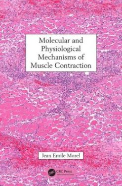 Molecular and Physiological Mechanisms of Muscle Contraction