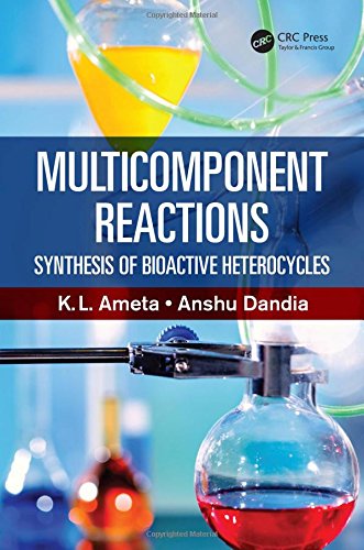 Multicomponent Reactions: Synthesis of Bioactive Heterocycles (PDF)