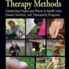 Horticultural Therapy Methods: Connecting People and Plants in Health Care, Human Services, and Therapeutic Programs, Second Edition (PDF)