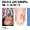 Manual of Complex Abdominal Wall Reconstruction (Original PDF from Publisher)