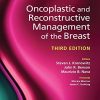 Oncoplastic and Reconstructive Management of the Breast, Third Edition (Original PDF from Publisher)
