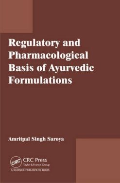 Regulatory and Pharmacological Bases of Ayurvedic Formulations (PDF)