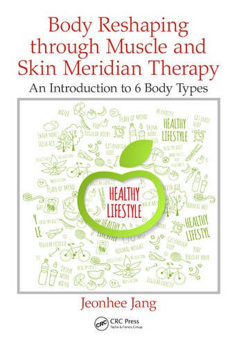 Body Reshaping through Muscle and Skin Meridian Therapy: An Introduction to 6 Body Types (PDF)