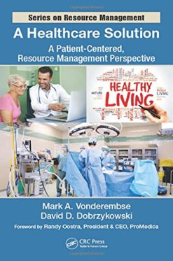 A Healthcare Solution: A Patient-Centered, Resource Management Perspective (PDF)