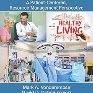 A Healthcare Solution: A Patient-Centered, Resource Management Perspective (PDF)