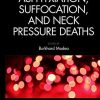 Asphyxiation, Suffocation, and Neck Pressure Deaths (Original PDF from Publisher)
