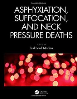 Asphyxiation, Suffocation, and Neck Pressure Deaths (Original PDF from Publisher)