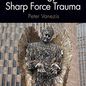 Pathology of Sharp Force Trauma (Original PDF from Publisher)