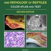 Infectious Diseases and Pathology of Reptiles: Color Atlas and Text, Diseases and Pathology of Reptiles, Volume 1, 2nd Edition (Original PDF from Publisher)