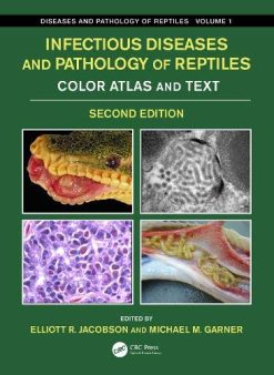 Infectious Diseases and Pathology of Reptiles: Color Atlas and Text, Diseases and Pathology of Reptiles, Volume 1, 2nd Edition (Original PDF from Publisher)