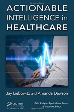 Actionable Intelligence in Healthcare (Data Analytics Applications) (PDF)