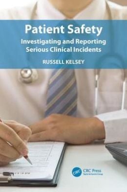 Patient Safety: Investigating and Reporting Serious Clinical Incidents (PDF)