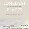 The Loneliest Places: Loss, Grief, and the Long Journey Home (Original PDF from Publisher)
