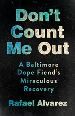 Don’t Count Me Out: A Baltimore Dope Fiend’s Miraculous Recovery (The Culture and Politics of Health Care Work) (EPUB)