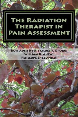 The Radiation Therapist in Pain Assessment (Kindle Edition)