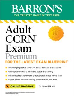 Adult CCRN Exam Premium: Study Guide for the Latest Exam Blueprint, Includes 3 Practice Tests, Comprehensive Review, and Online Study Prep (EPUB)
