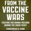Dispatches from the Vaccine Wars : Fighting for Human Freedom During the Great Reset (EPUB)