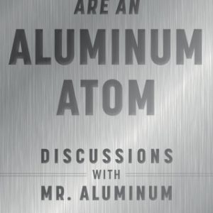 Imagine You Are An Aluminum Atom (EPUB)