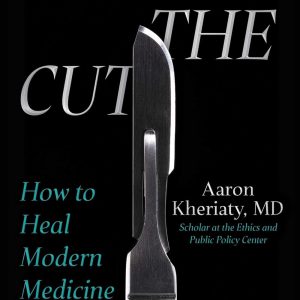 Making the Cut: How to Heal Modern Medicine, 31st Edition (EPUB)