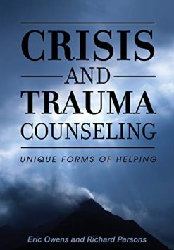 Crisis and Trauma Counseling: Unique Forms of Helping (High Quality Image PDF)