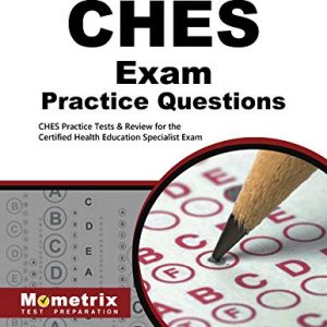CHES Exam Practice Questions: CHES Practice Tests & Review for the Certified Health Education Specialist Exam (Original PDF from Publisher)