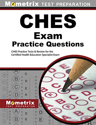 CHES Exam Practice Questions: CHES Practice Tests & Review for the Certified Health Education Specialist Exam (Original PDF from Publisher)