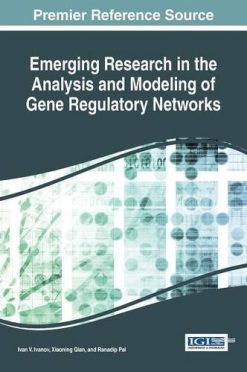Emerging Research in the Analysis and Modeling of Gene Regulatory Networks (Advances in Medical Technologies and Clinical Practice) (EPUB)