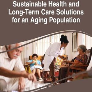 Sustainable Health and Long-Term Care Solutions for an Aging Population (EPUB)