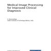Medical Image Processing for Improved Clinical Diagnosis (Original PDF from Publisher)