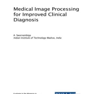 Medical Image Processing for Improved Clinical Diagnosis (Original PDF from Publisher)