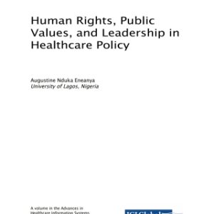 Human Rights, Public Values, and Leadership in Healthcare Policy (EPUB)