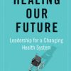 Healing Our Future (Original PDF from Publisher)