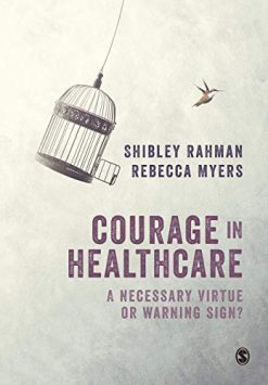 Courage in Healthcare: A Necessary Virtue or Warning Sign? (Original PDF from Publisher)