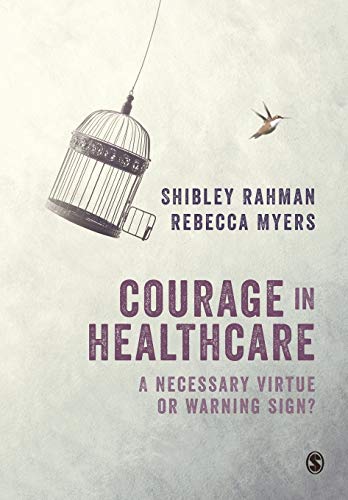Courage in Healthcare: A Necessary Virtue or Warning Sign? (Original PDF from Publisher)