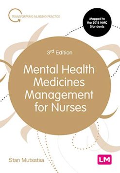 Mental Health Medicines Management for Nurses (Transforming Nursing Practice Series), 3rd Edition (Original PDF from Publisher)