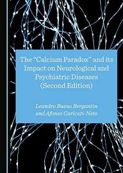 The Calcium Paradox and its Impact on Neurological and Psychiatric Diseases (Second Edition) (Original PDF from Publisher)