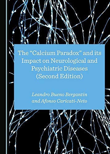 The Calcium Paradox and its Impact on Neurological and Psychiatric Diseases (Second Edition) (Original PDF from Publisher)