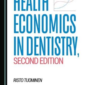 Health Economics in Dentistry, Second Edition  (Original PDF from Publisher)