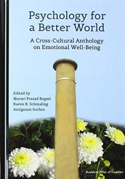 Psychology for a Better World (World Without Anger: A Cross-Cultural Series on Emotional In) (Original PDF from Publisher)