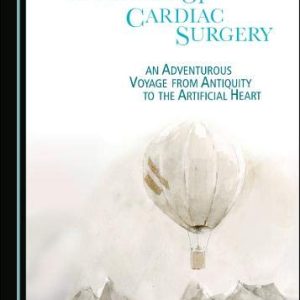 A History of Cardiac Surgery (Original PDF from Publisher)