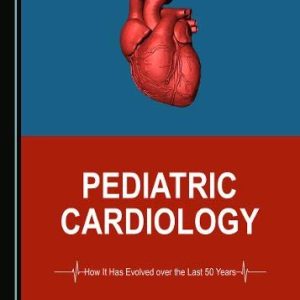 Pediatric Cardiology: How It Has Evolved over the Last 50 Years (Original PDF from Publisher)